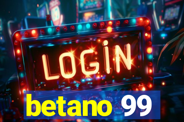 betano 99